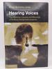 Hearing Voices: the Histories, Causes and Meanings of Auditory Verbal Hallucinations