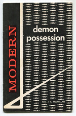 Modern Demon Possession: the Increasing Menace of These Latter Days in Spiritism and Its Attendant Evils