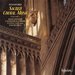 Stanford: Sacred Choral Music, Vol. 1 "The Cambridge Years"