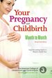 Your Pregnancy and Childbirth: Month to Month