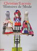 Christian Lacroix: Histoires De Mode