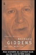 Anthony Giddens: the Last Modernist (Routledge Studies in the Growth)