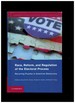 Race, Reform, and Regulation of the Electoral Process: Recurring Puzzles in American Democracy