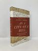 As a City on a Hill: the Story of America's Most Famous Lay Sermon