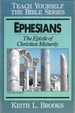 Ephesians-Teach Yourself the Bible Series: the Epistle of Christian Maturity