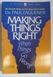 Making Things Right: When Things Go Wrong (Ten Proven Ways to Put Your Life in Order)