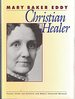 Mary Baker Eddy: Christian Healer