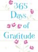 365 Days of Gratitude: Daily Devotions for a Thankful Heart