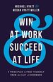 Win at Work and Succeed at Life
