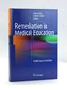 Remediation in Medical Education: a Mid-Course Correction