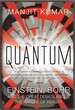 Quantum: Einstein, Bohr and the Great Debate About the Nature of Reality