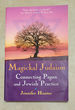 Magical Judaism: Connecting Jewish and Pagan Practice