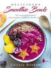 Deliciosos Smoothie Bowls