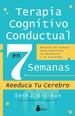 Terapia Cognitivo Conductual En 7 Semanas