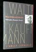 Walter Kaufmann: Philosopher, Humanist, Heretic