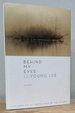 Behind My Eyes: Poems