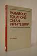 Parabolic Equations on an Infinite Strip (Chapman & Hall/Crc Pure and Applied Mathematics)