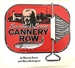 Steinbeck's Street: Cannery Row