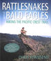 Rattlesnakes and Bald Eagles: Hiking the Pacific Crest Trail