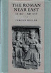 The Roman Near East: 31 Bc-Ad 337