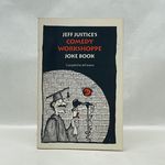 Jeff Justice's Comedy Workshoppe Joke Book