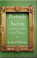 Portraits of Success: Candid Conversations With 60 Over-Achievers