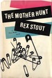 The mother hunt; a Nero Wolfe novel.