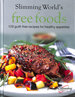 Slimming World Free Foods: 120 Guilt-Free Recipes for Healthy Appetites