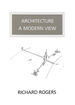 Architecture: a Modern View (Walter Neurath Memorial Lectures)