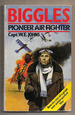 Biggles Pioneer Air Fighter