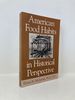 American Food Habits in Historical Perspective