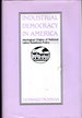 Industrial Democracy in America: Ideological Origins of National Labor Relations Policy