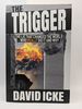 The Trigger: the Lie That Changed the World-Who Really Did It and Why