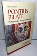 Pontius Pilate: Portraits of a Roman Governor