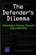 The Defender's Dilemma: Charting a Course Toward Cybersecurity