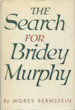 The Search for Bridey Murphy