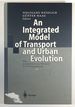 An Integrated Model of Transport and Urban Evolution: With an Application to a Metropole of an Emerging Nation
