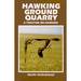 Hawking Ground Quarry: a Treatise on Hawking