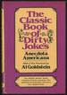 The Classic Book of Dirty Jokes: Formerly Entitled Anecdota Americana