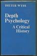 Depth Psychology: a Critical History: Development, Problems, Crises