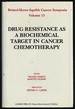 Drug Resistance as a Biochemical Target in Cancer Chemotherapy