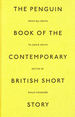 The Penguin Book of the Contemporary British Short Story: From Ali Smith to Zadie Smith