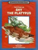 Shy the Platypus