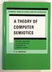 A Theory of Computer Semiotics: Semiotic Approaches to Construction and Assessment of Computer Systems