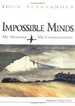 Impossible Minds: My Neurons, My Consciousness