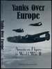 Yanks Over Europe: American Flyers in World War II