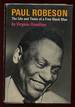 Paul Robeson: the Life and Times of a Free Black Man