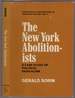 The New York Abolitionists: a Case Study of Political Radicalism (Contributions in American History Number 11)