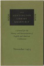 The Huntington Library Quarterly: a Journal for the History of Interpretation of English and American Civilization-November 1973 (Volume 37, Number 1)