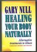 Healing Your Body Naturally: Alternative Treatments to Illness